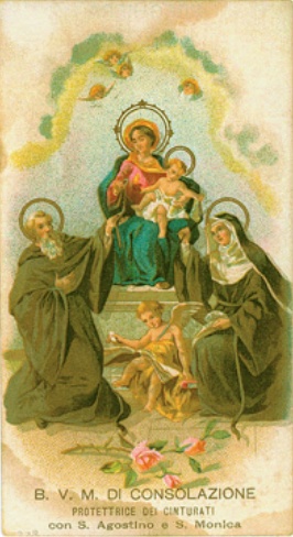 Immaginetta devozionale raffigurante la Madonna della Consolazione tra Sant'Agostino e Santa Monica. Cromolitografia del XX secolo. Produzione italiana. La didascalia indica quale appellativo della Vergine B.V.M. di Consolazione. Collezione privata. 
