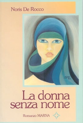 La copertina del libro sulla donna di Agostino di Noris De Rocco